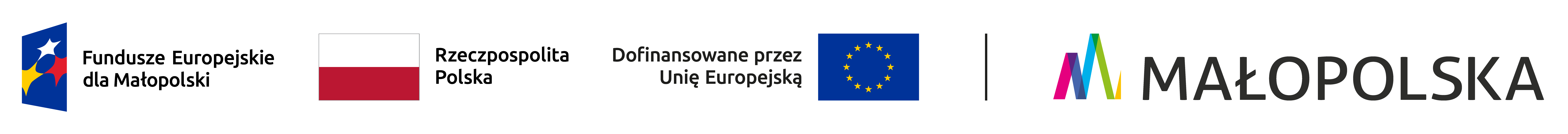 Zestawienie znaków: Fundusze Europejskie dla Małopolski, Rzeczpospolita Polska, Dofinansowane przez Unię Europejską, Małopolska